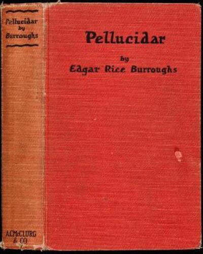 Pellucidar: A Sequel to "At the Earth's Core"