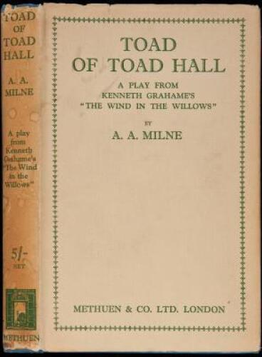 Toad of Toad Hall. A Play From Kenneth Grahame's Book 'The Wind in the Willows'