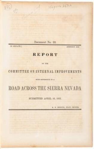 Report of the Committee on Internal Improvements with Reference to a Road Across the Sierra Nevada, Submitted April 10, 1855