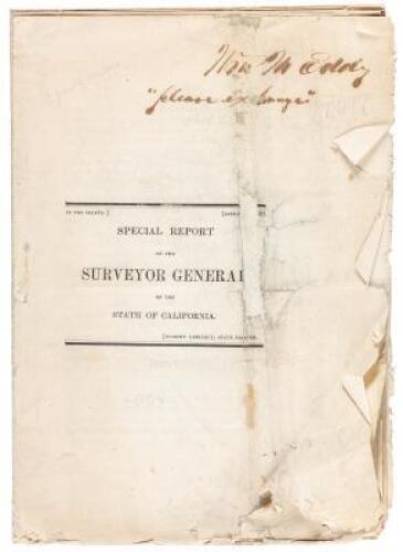 Two Reports by California Surveyor General W.M. Eddy, and one about the need to replace his Official Map of California - one is signed by Eddy