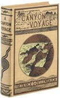 A Canyon Voyage: The Narrative of the Second Powell Expedition down the Green-Colorado River from Wyoming, and the Explorations on Land, in the Years 1871 and 1872