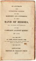 An Accurate and Interesting Account of the Hardships and Sufferings of that Band of Heroes, who Traversed the Wilderness in the Campaign Against Quebec in 1775