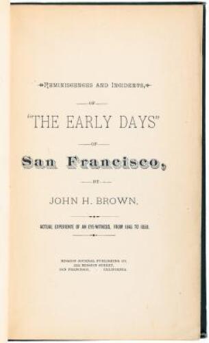 Reminiscences and Incidents of "The Early Days" of San Francisco