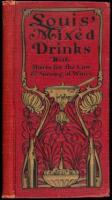 Louis' Mixed Drinks, With Hints for the Care & Serving of Wines