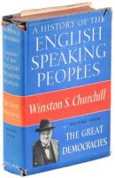 A History of the English Speaking Peoples. Volume Four, The Great Democracies