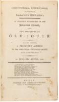 Constitutional Republicanism, in Opposition to Fallacious Federalism; as Published Occasionally in the Independent Chronicle...