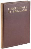 Tudor Homes of England with some Examples from Later Periods