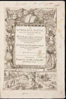 A generall historie of the Netherlands. With the genealogie and memorable acts of the Earls of Holland, Zeeland, and west-Friseland, from Thierry of Aquitaine the first Earle, successiuely vnto Philip the third King of Spaine: continued vnto this present 