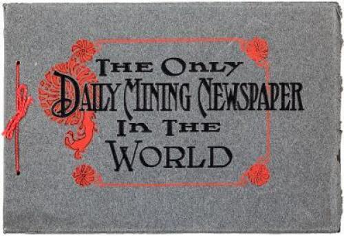 The Only Daily Mining Newspaper in the World (wrapper title)