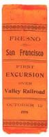 "Fresno to California: First Excursion Over Valley Railroad, October 12, 1896" - commemorative ribbon