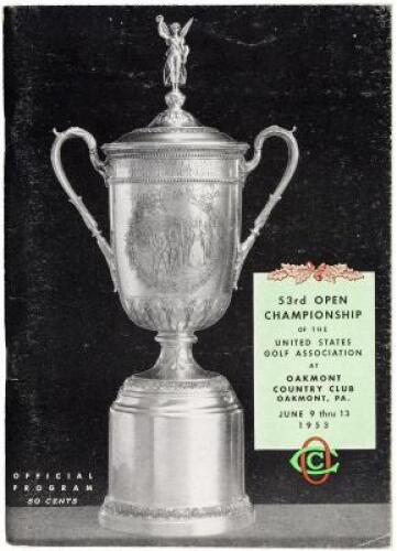 53rd Open Championship of the United States Golf Association at Oakmont Country Club, Oakmont, PA. June 9 thru 13, 1953. Official Program