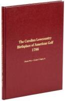 The Carolina Lowcountry: Birthplace of American Golf, 1786