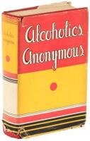 Alcoholics Anonymous: The Story of How More Than One Hundred Men Have Recovered from Alcoholism