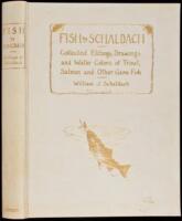 Fish by Schaldach: Collected Etchings, Drawings and Water Colors of Trout, Salmon and Other Game Fish