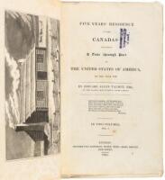 Five Years’ Residence in The Canada: Including A Tour Through Part of the United States Of America In The Year 1823.