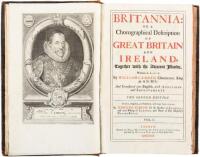 Britannia: or a chorographical description of Great Britain and Ireland, together with the adjacent islands