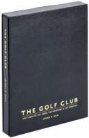 The Golf Club: 400 Years of the Good, the Beautiful & the Creative