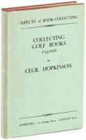 Collecting Golf Books 1743-1938: Aspects of Book-Collecting