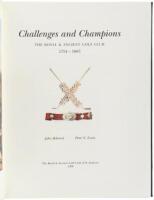 Challenges and Champions: The Royal & Ancient Golf Club, 1754-1883. Volume I - The Society of St Andrews Golfers Edition