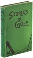 Stories of Golf...with Rhymes on Golf by Various Hands, Also Shakespeare on Golf, etc.