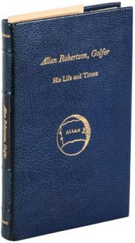 Allan Robertson, Golfer: His Life and Times