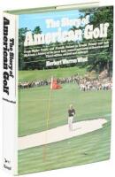 The Story of American Golf: Its Champions and Its Championships