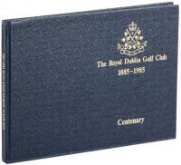 The Royal Dublin Golf Club, 1885-1985