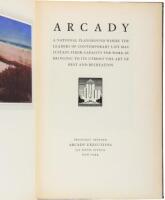 Arcady. A National Playground Where the Leaders of Contemporary Life May Sustain Their Capacity for Work by Bringing it to its Utmost the art of Rest and Recreation