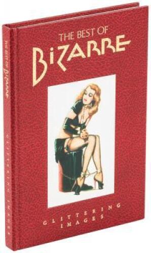 The Best of Bizarre: A John Willie Magazine 1946-1956