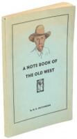 A Note Book of the Old West - Inscribed