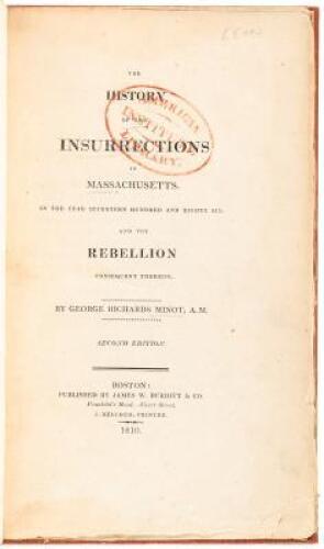 The History of the Insurrections, in Massachusetts, in the Year [1786], and the Rebellion Consequent Thereon