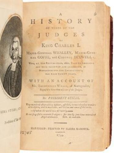 A History of Three of the Judges of King Charles I; Major General Whalley, Major-General Goffe, and Colonel Dixwell; Who, at the Restoration, 1660, Fled to America; and were Secreted and Concealed, in Massachusetts and Connecticut, for Near Thirty Years