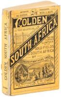 Golden South Africa, Or The Gold Fields Revisited: Being Further Glimpses of the Gold Fields of South Africa