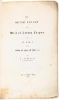 The History and Low of the Writ of Habeas Corpus, with an Essay on the Law of Grand Juries