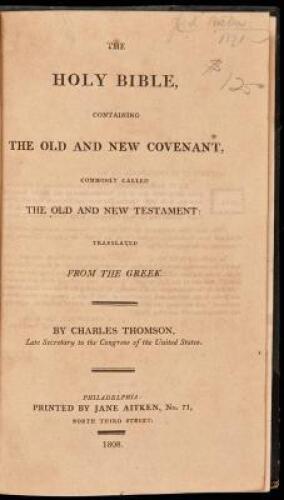 The Holy Bible, containing the Old and New Covenant, commonly called the Old and New Testament