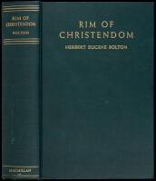 Rim of Christendom: A Biography of Eusebio Francisco Kino, Pacific Coast Pioneer