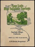 San Luis Hot Sulphur Springs. San Luis Obispo California. Open all the Year Round. A.M. Smith, Proprietor