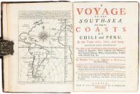 Voyage to the South-Sea and Along the Coasts of Chili and Peru in the Years 1712, 1713, and 1714. Particularly Describing the Genius and Constitution of the Inhabitants, as well as Indians and Spaniards: Their Customs and Manners, their Natural History, M