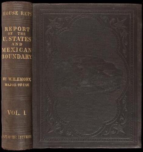 Report on the United States and Mexican Boundary Survey...Volume I