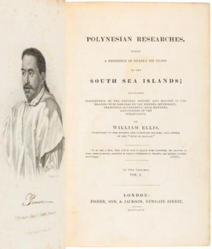 Polynesian Researches, During a Residence of Nearly Six Years in the South Sea Islands; Including Descriptions of the Natural History and Scenery of the Islands - With Remarks on the History, Mythology, Traditions, Government, Arts, Manners, and Customs o