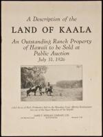 A Description of the Land of Kaala: An Outstanding Ranch Property of Hawaii to be Sold at Public Auction July 31, 1926