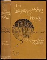 The Legends and Myths of Hawaii: The Fables and Folk-lore of a Strange People