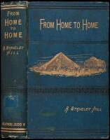 From Home to Home: Autumn Wanderings in the North-West, in the Years 1881, 1882, 1883, 1884