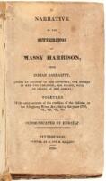 A narrative of the sufferings of Massy Harbison, from Indian barbarity, giving an account of her captivity, the murder of her two children, her escape, with an infant at her breast; together with some account of the cruelties of the Indians, on the Allegh