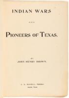 The Indian Wars and Pioneers of Texas