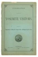 Information for the Use of Yosemite Visitors. Compiled by Commissioners to Manage the Yosemite Valley and Mariposa Big Tree Grove