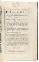 Travels through Europe, Asia and into Parts of Africa; with proper Cutts and Maps containing a great variety of Geographical, Topographical, and Political Observations on those parts of the World, especially on Italy, Turky, Greece, Crim and Noghaian Tart