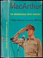 MacArthur, His Rendezvous with History - Signed by MacArthur & Whitney