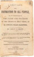 A Voice of Warning, and Instruction to All People, or an Introduction to the Faith and Doctrine of the Church of Jesus Christ, of Latter Day Saints