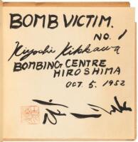 Bomb Victim No. 1, Kiyoshi Kikkawa. Bombing Centre Hiroshima, Oct. 5, 1952